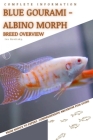 Blue Gourami - Albino Morph: From Novice to Expert. Comprehensive Aquarium Fish Guide Cover Image