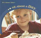 All about a Day (It's about Time) By Joanne Randolph Cover Image