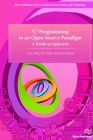 'C' Programming in an Open Source Paradigm By K. S. Oza, S. R. Patil, R. K. Kamat Cover Image