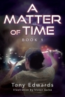 A Matter of Time: Book 1 Cover Image