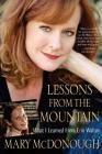 Lessons from the Mountain: What I Learned from Erin Walton By Mary McDonough Cover Image