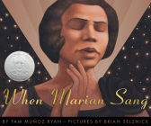 When Marian Sang: The True Recital of Marian Anderson By Pam Muñoz Ryan, Brian Selznick (Illustrator) Cover Image