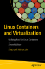 Linux Containers and Virtualization: Utilizing Rust for Linux Containers Cover Image
