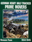 German Heavy Half-Tracked Prime Movers (Schiffer Military/Aviation History) Cover Image