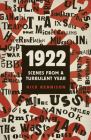 1922: Scenes from a Turbulent Year By Nick Rennison Cover Image