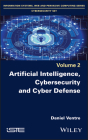 Artificial Intelligence, Cybersecurity and Cyber Defence By Daniel Ventre Cover Image