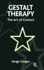 Gestalt Therapy: The Art of Contact By Serge Ginger Cover Image