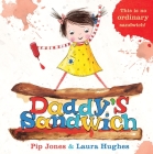 Daddy's Sandwich (Ruby Roo) By Pip Jones, Laura Hughes (Illustrator) Cover Image