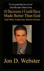 10 Decisions I Could Have Made Better Than God, and Other Audacious Atheist Articles Cover Image