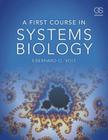A First Course in Systems Biology By Eberhard Voit Cover Image