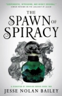 The Spawn of Spiracy By Jesse Nolan Bailey Cover Image