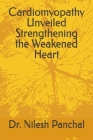 Cardiomyopathy Unveiled Strengthening the Weakened Heart Cover Image