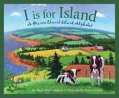 I Is for Island: A Prince Edwa (Sleeping Bear Alphabets) By Hugh MacDonald, Brenda Jones (Illustrator) Cover Image