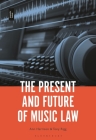 The Present and Future of Music Law By Ann Harrison (Editor), Tony Rigg (Editor) Cover Image