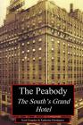 The Peabody: The South's Grand Hotel Cover Image