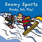 Snowy Sports: Ready, Set, Play! Cover Image