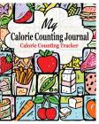 My Calorie Counting Journal: Calorie Counting Tracker By Peter James Cover Image