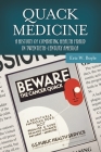 Quack Medicine: A History of Combating Health Fraud in Twentieth-Century America (Healing Society: Disease) By Eric W. Boyle Cover Image