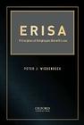 Erisa: Principles of Employee Benefit Law By Peter Wiedenbeck Cover Image