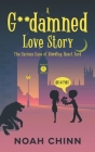 A G**damned Love Story By Noah Chinn Cover Image