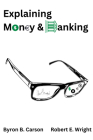 Explaining Money & Banking Cover Image
