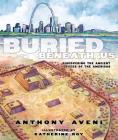 Buried Beneath Us: Discovering the Ancient Cities of the Americas By Anthony Aveni, Katherine Roy (Illustrator) Cover Image