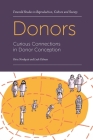 Donors: Curious Connections in Donor Conception By Petra Nordqvist, Leah Gilman Cover Image