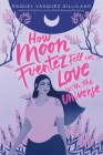 How Moon Fuentez Fell in Love with the Universe Cover Image