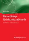 Humanbiologie Für Lehramtsstudierende: Ein Arbeits- Und Studienbuch By Armin Baur Cover Image