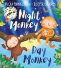 Night Monkey, Day Monkey By Julia Donaldson, Lucy Richards (Illustrator) Cover Image
