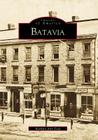 Batavia (Images of America) By Barbara Ann Toal Cover Image