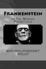 Frankenstein, or The Modern Prometheus Cover Image