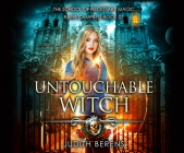 Untouchable Witch: An Urban Fantasy Action Adventure By Judith Berens, Martha Carr, Kate Rudd (Read by) Cover Image