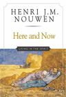 Here and Now: Living in the Spirit By Henri J. M. Nouwen Cover Image