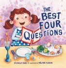 The Best Four Questions By Rachelle Burk, Mélanie Florian (Illustrator) Cover Image