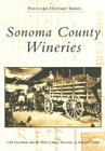 Sonoma County Wineries (Postcard History) By Gail Unzelman, Wine Library Associates of Sonoma County Cover Image