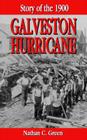 Story of the 1900 Galveston Hurricane By Nathan Green (Editor) Cover Image