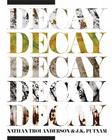 Decay [With DVD] By Nathan Troi Anderson, J. K. Putnam Cover Image