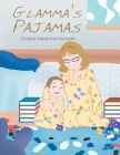 Glamma's Pajamas By Crystal Paparone-Donadio Cover Image