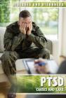Ptsd: Causes and Care (Diseases & Disorders) By Simon Pierce Cover Image