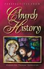 Perspectives from Church History By Evangelical Training Association, James P. Eckman Cover Image