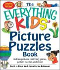 The Everything Kids' Picture Puzzles Book: Hidden Pictures, Matching Games, Pattern Puzzles, and More! (Everything® Kids Series) Cover Image
