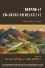 Deepening EU-Georgian Relations: What, Why and How? Cover Image