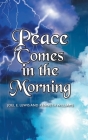 Peace Comes in the Morning By Joel E. Lewis, Kenneth Williams Cover Image