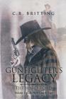 Gunfighter's Legacy: The Hard Road By C. R. Britting Cover Image