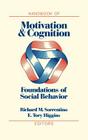 Handbook of Motivation and Cognition, Volume 1: Foundations of Social Behavior Cover Image