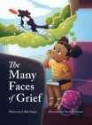 The Many Faces of Grief By Libby Kopec, Sarah K. Turner (Illustrator) Cover Image