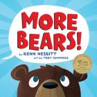 More Bears! By Kenn Nesbitt, Troy Cummings (Illustrator) Cover Image