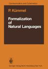 Formalization of Natural Languages (Communication and Cybernetics #15) By P. Kümmel Cover Image
