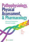 Pathophysiology, Physical Assessment, and Pharmacology: Advanced Integrative Clinical Concepts Cover Image